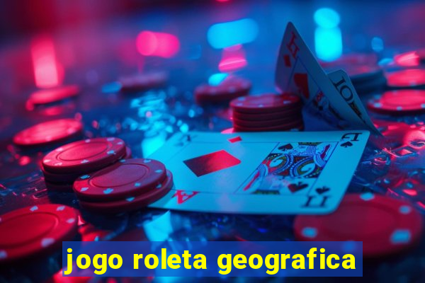 jogo roleta geografica